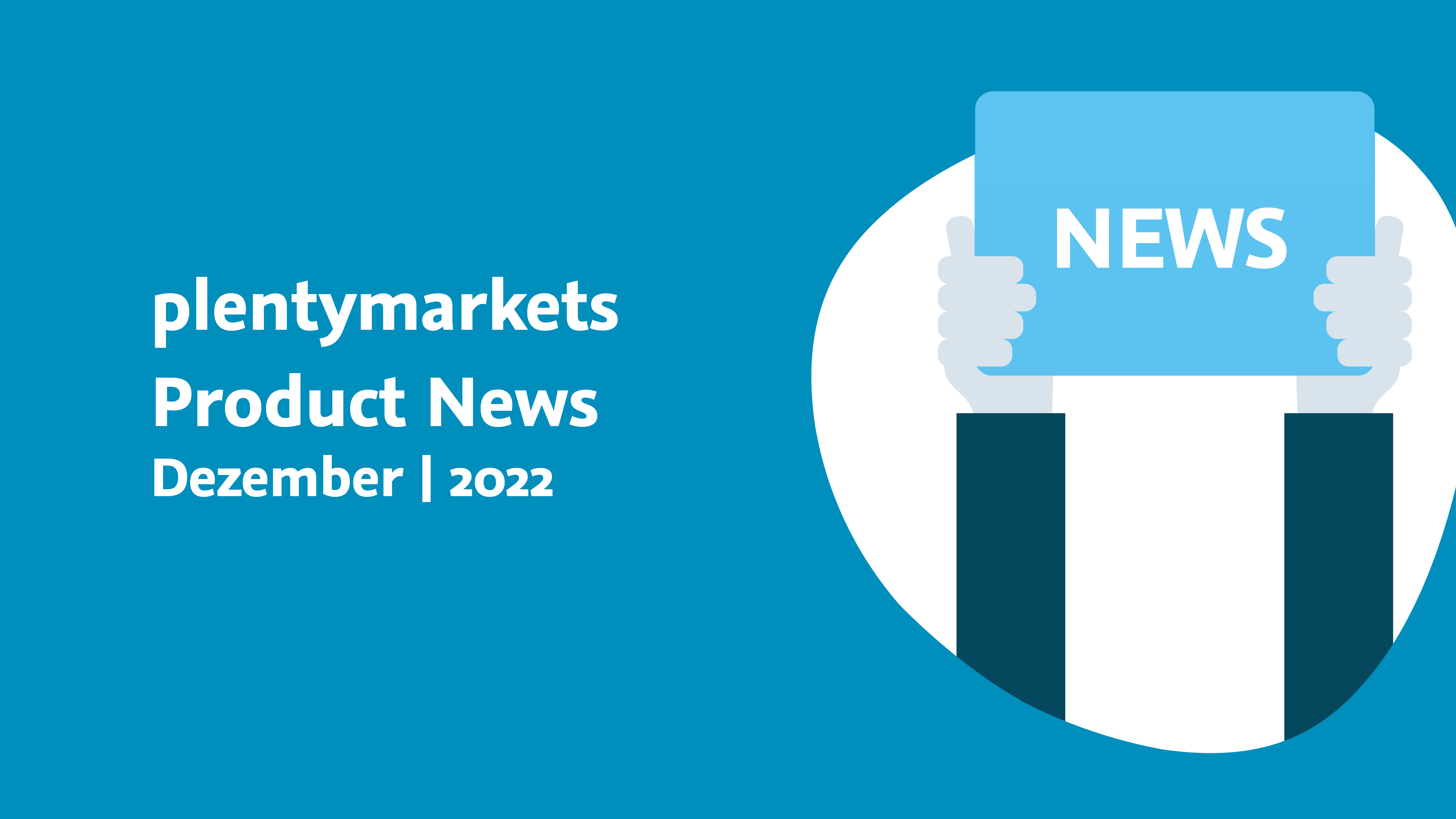 plentymarkets Monthly Product News | Dezember 2022