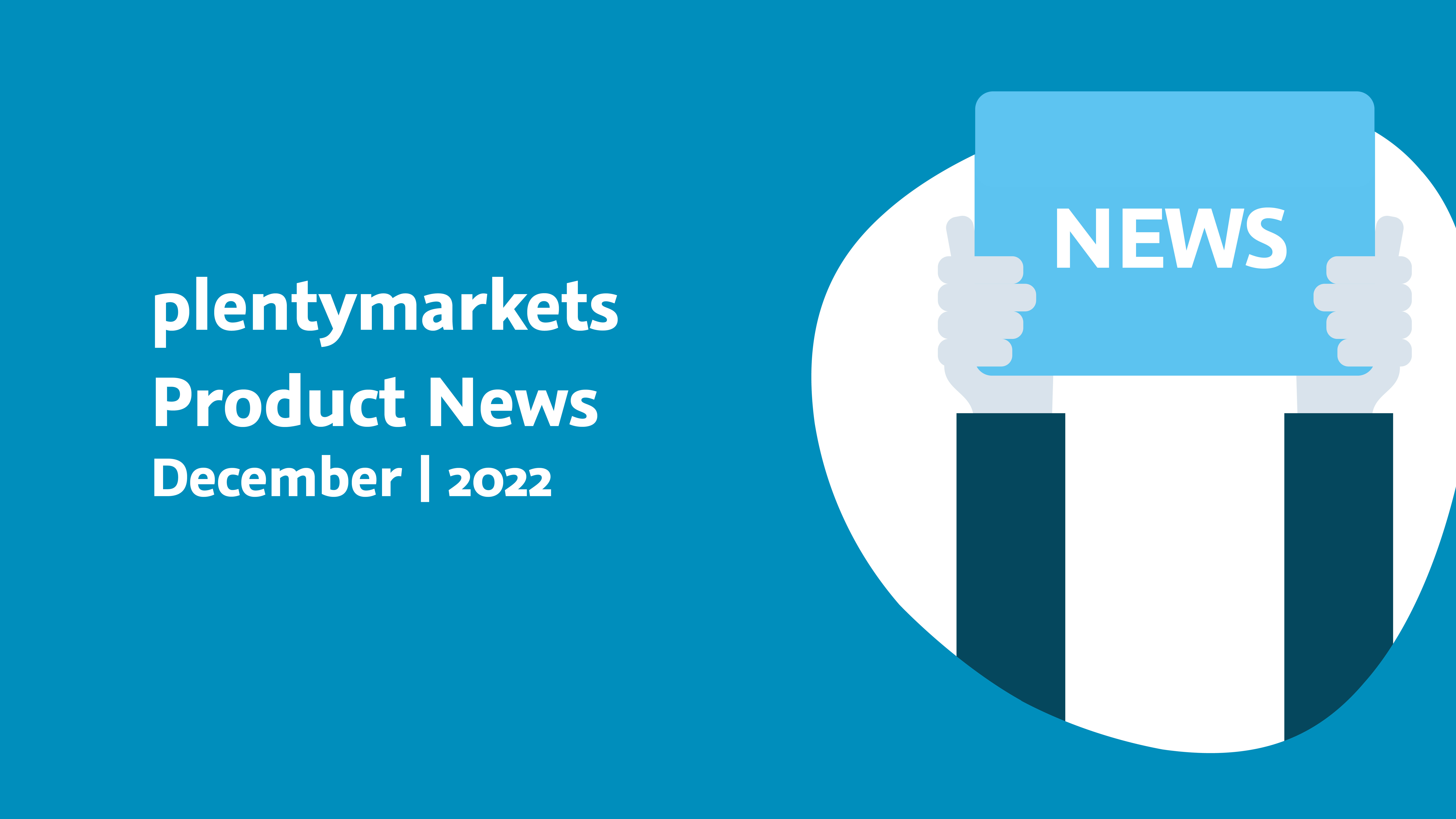 plentymarkets Monthly Product News | Dezember 2022